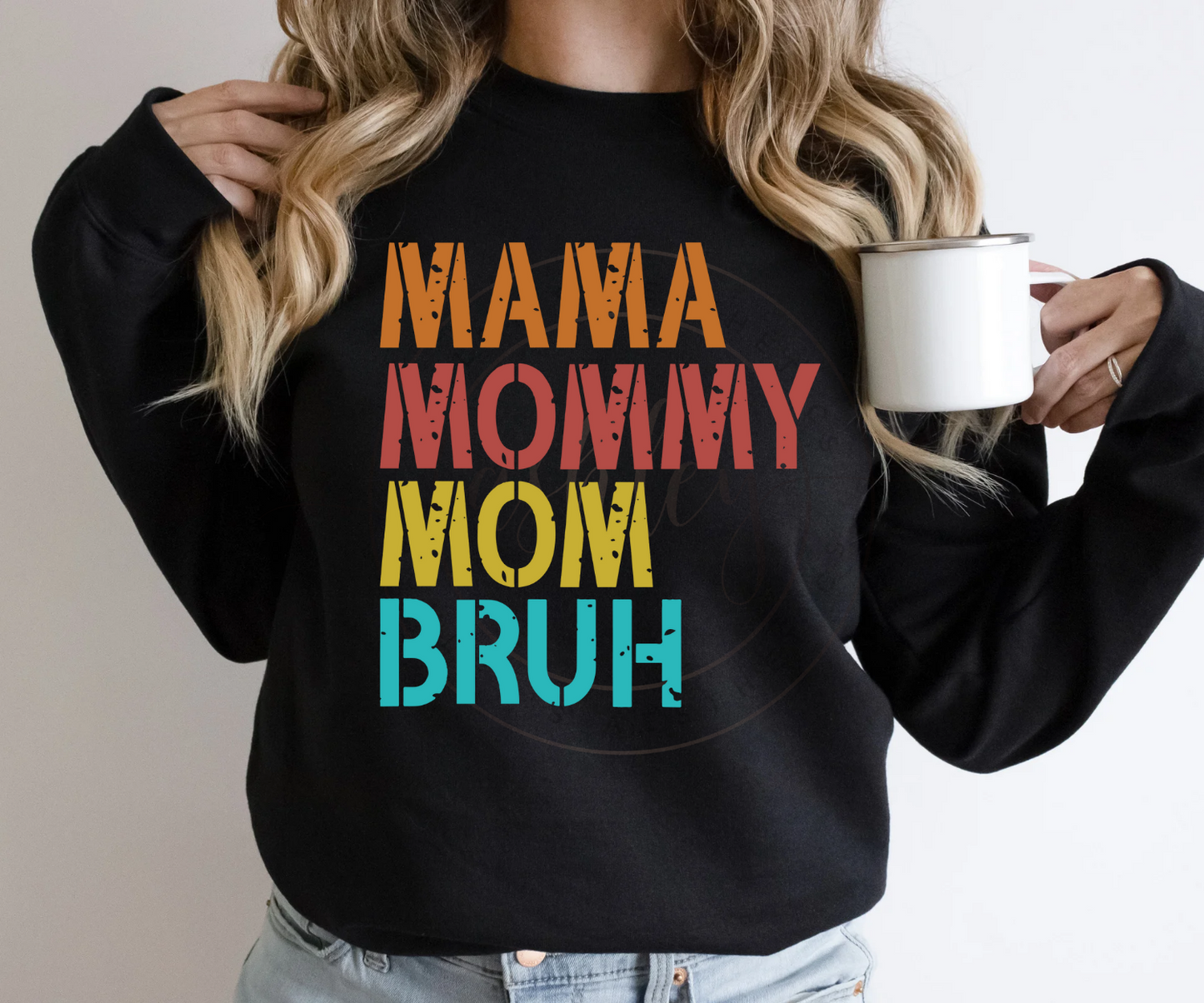 Mama Mommy Mom Bruh (Multiple Styles)