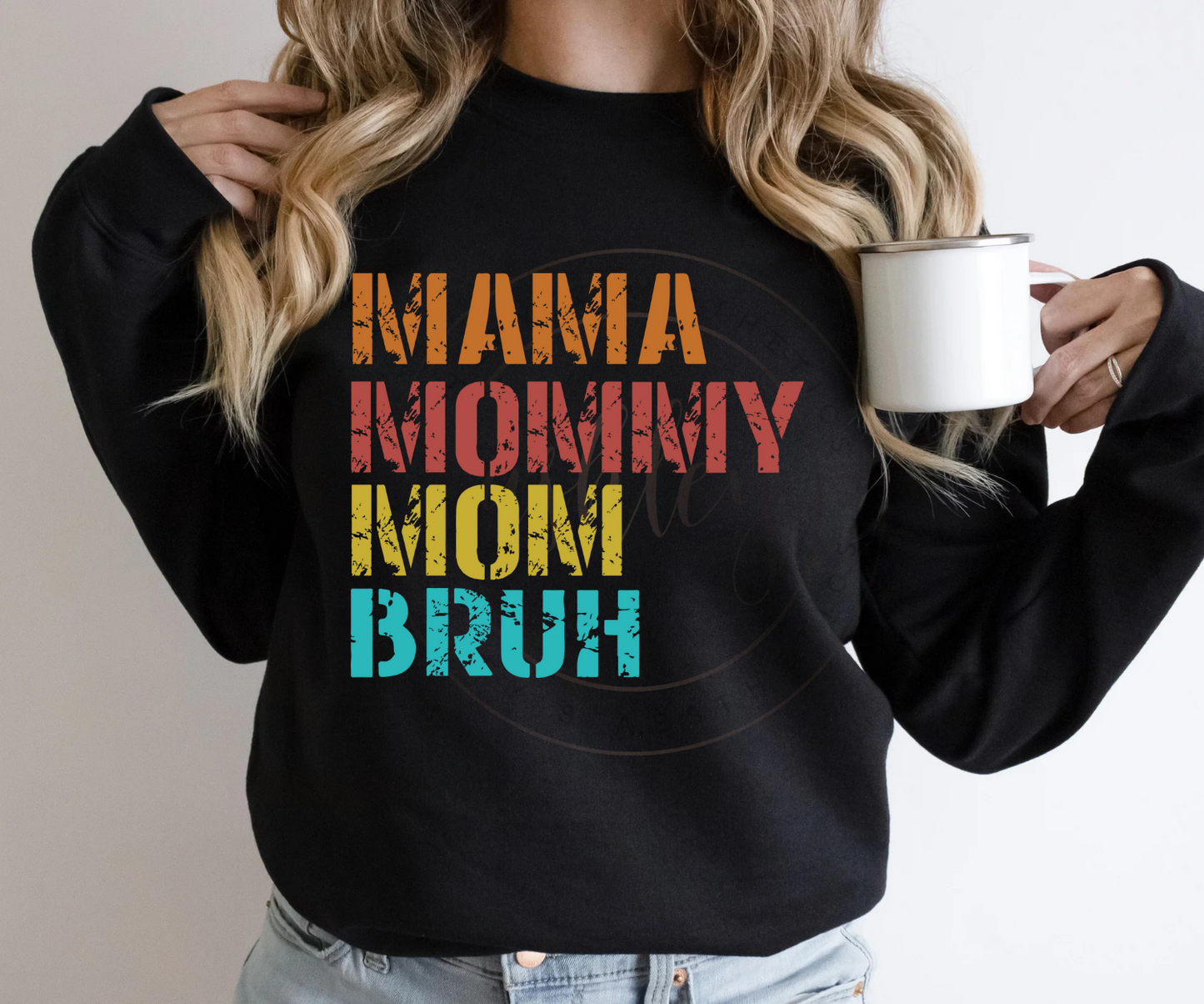 Mama Mommy Mom Bruh (Multiple Styles)