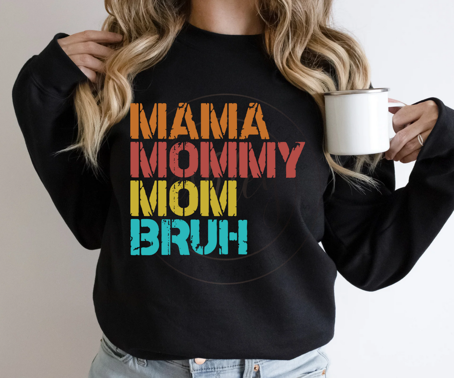 Mama Mommy Mom Bruh (Multiple Styles)