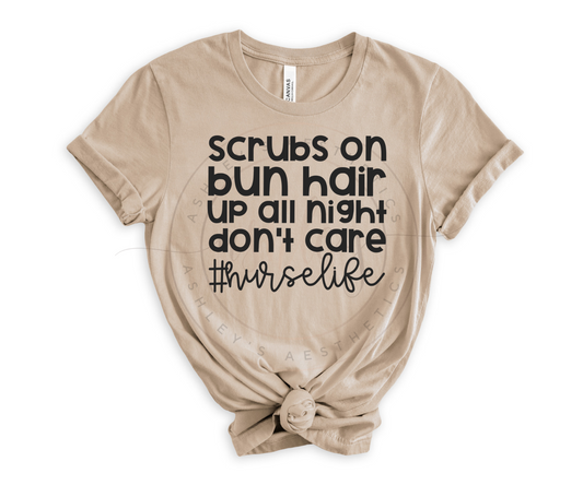 Scrubs On Bun Hair Up All Night Don't Care #NurseLife