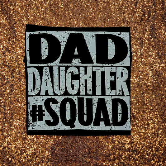 Dad Daughter Squad