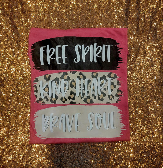 Free Spirit Kind Heart Brave Soul