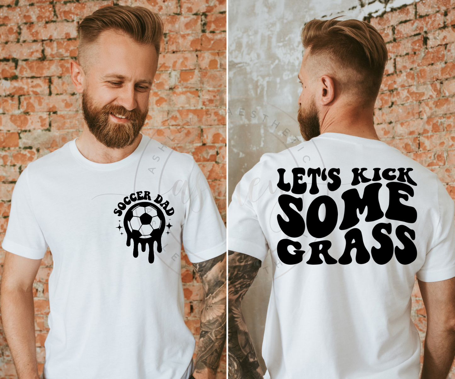 Soccer Dad Let's Kick Some Grass (Multiple Versions)