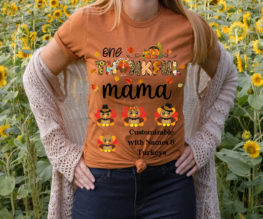 One Thankful Mama, Nana, Grandma, Granny, Mimi with Customizable Turkey & Names Option