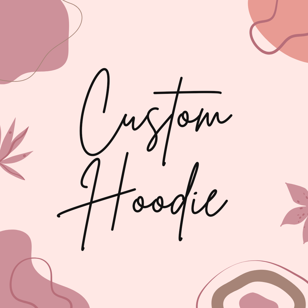 Custom Hoodie