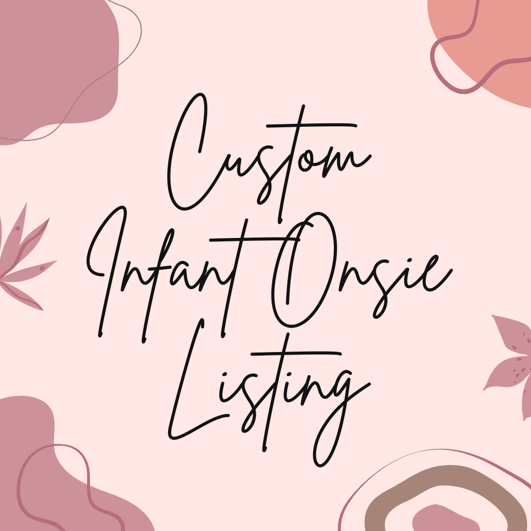 Custom Infant Onsie Listing