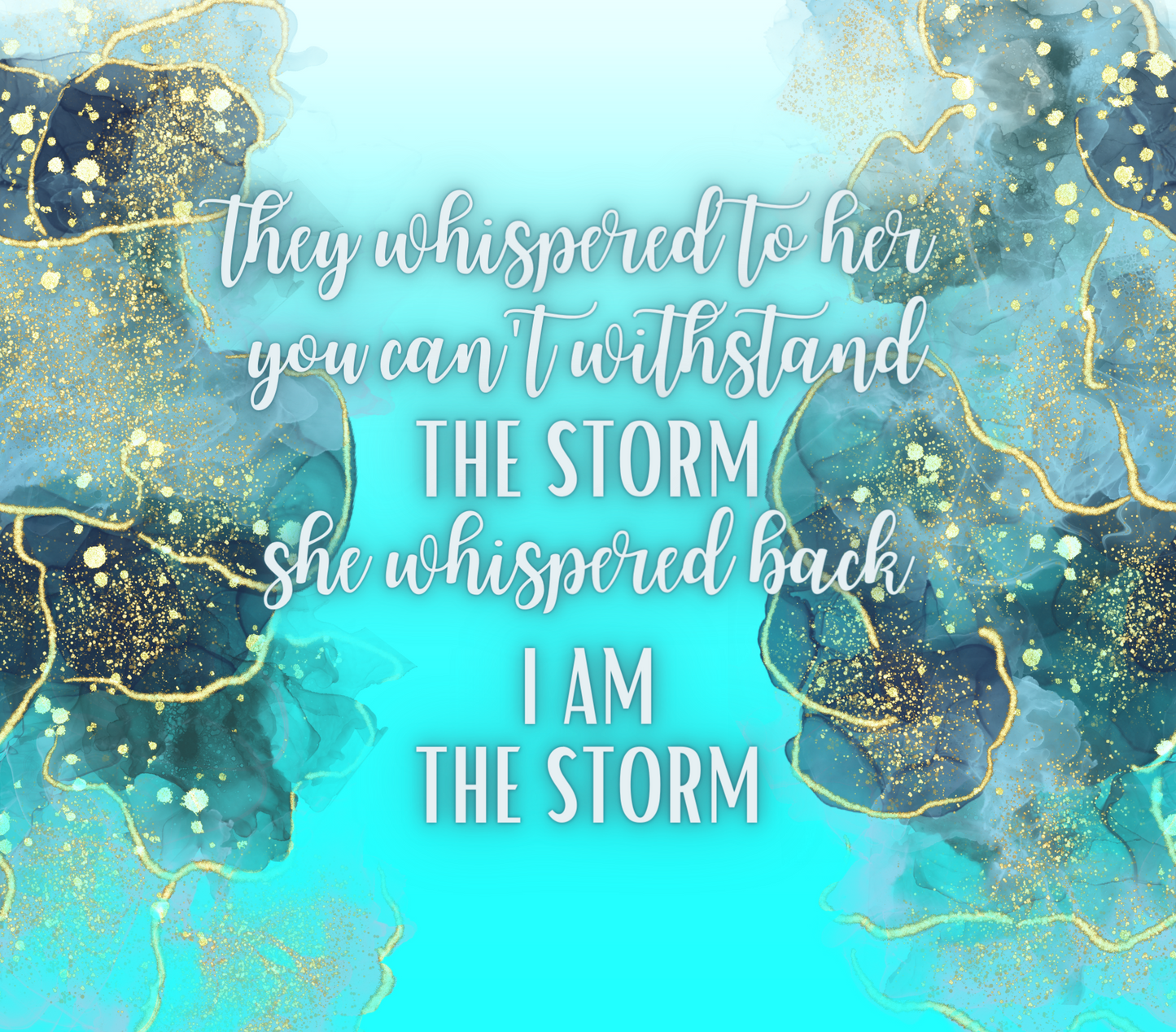 I Am the Storm Tumbler