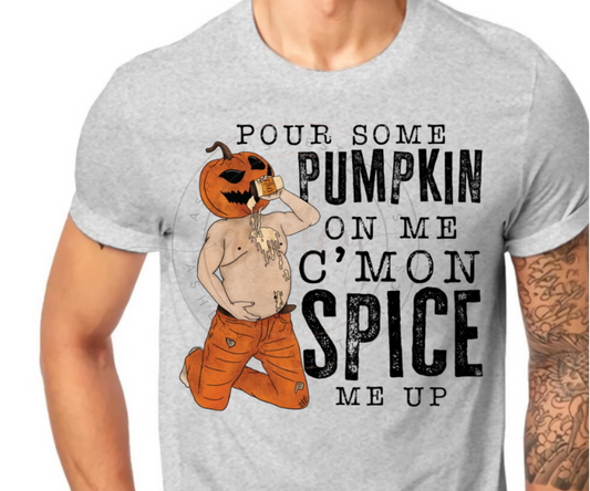 Pour Some Pumpkin on Me C'mon Spice Me Up