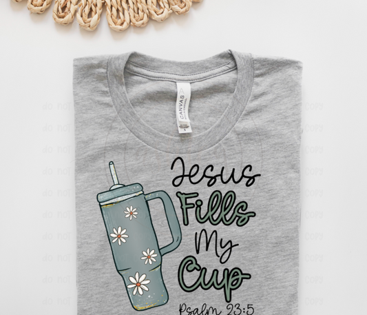 Jesus Fills My Cup Psalm 23:5