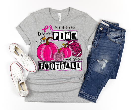 In October We Wear Pink and Watch Football