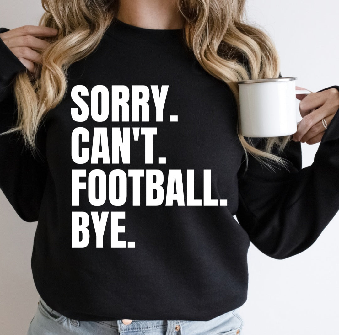 Sorry. Can't. Football. Bye.