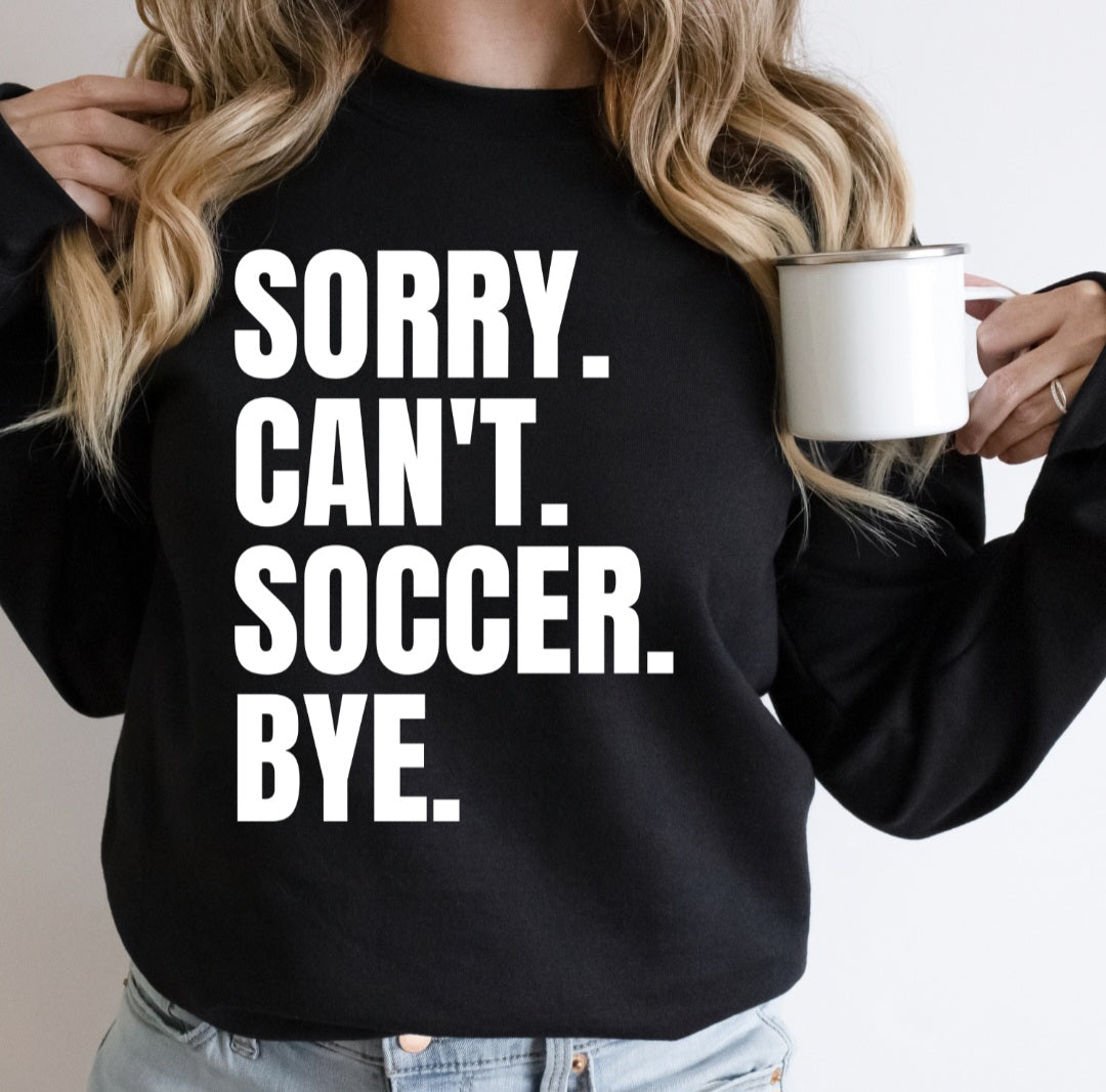 Sorry. Can't. Soccer. Bye.