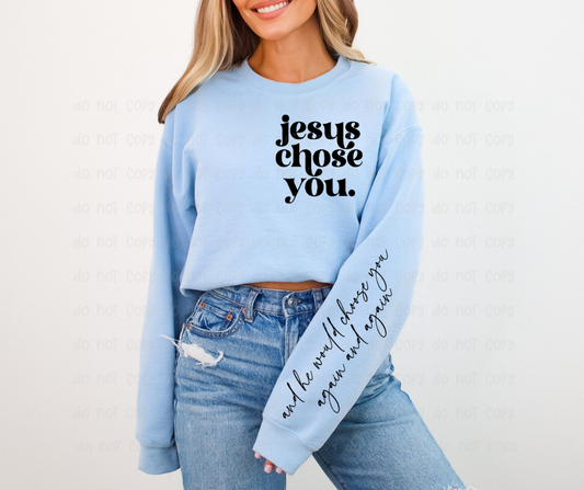 Jesus Chose You and Would Again and Again Pocket Front and Sleeve