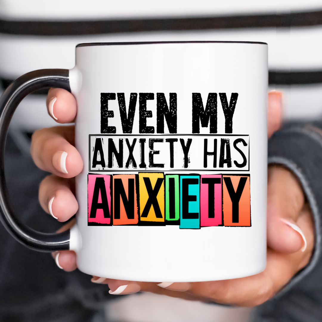 Even My Anxiety Has Anxiety UV Decal