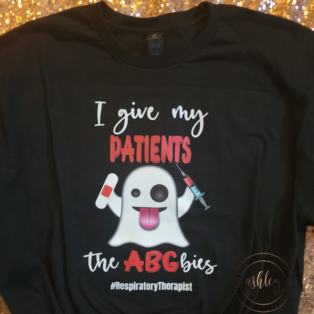 I Give My Patients the ABGbies Respiratory Therapist